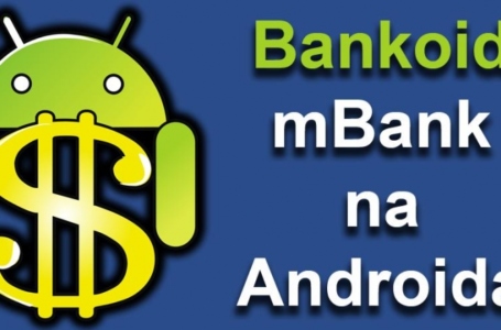 "Bankoid" pomaga sprawdzić mBank na Androidzie