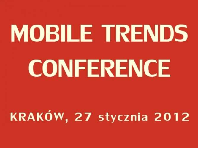 Mobile Trends Conference – konferencja o mobilnym marketingu połączona z galą Mobile Trends Awards