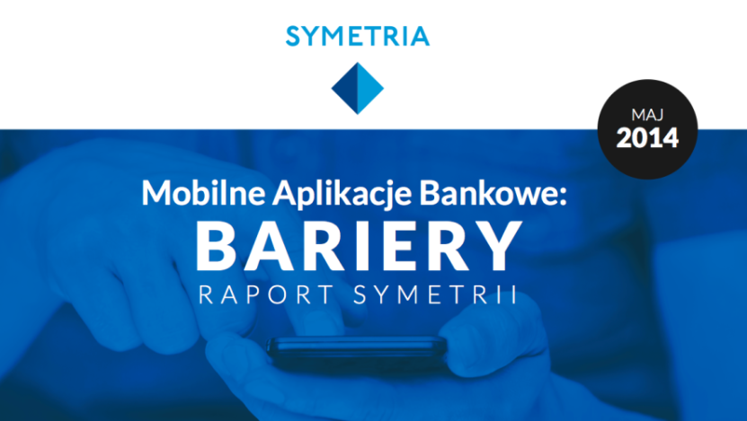 Raport „Mobilne Aplikacje Bankowe: Bariery”