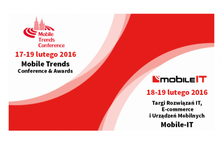 Mobile-IT oraz Mobile Trends Conference, 17-19 lutego, Kraków