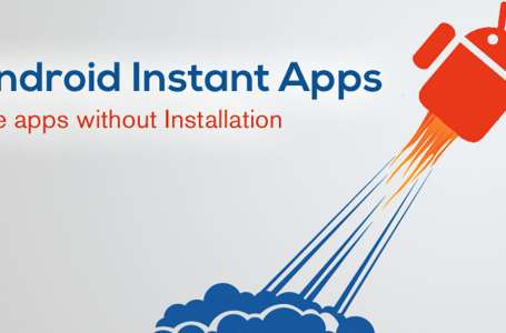 Instant Apps rozrusza rynek aplikacji mobilnych