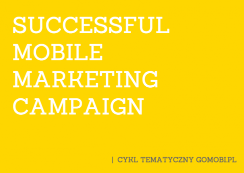 Rozpoczynamy cykl tematyczny pt. “Successful mobile marketing campaign”