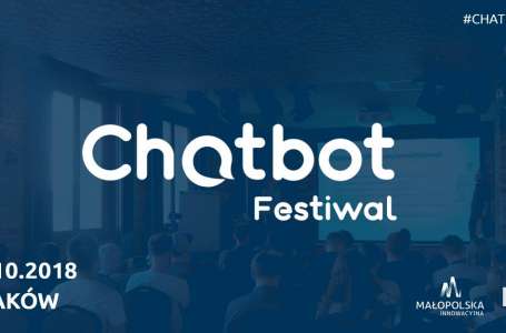 Chatbot Festiwal to jedyne wydarzenie o tematyce chatbotów w Polsce, na którym nie może Cię zabraknąć