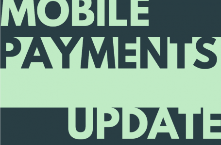 Mobile payments update lipiec 2019