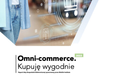 Pobierz raport „Omni-commerce. Kupuję wygodnie”