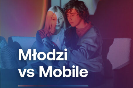 Raport “Młodzi vs Mobile. Wpatrzeni w ekran, czyli o młodych Polakach i technologii mobilnej”