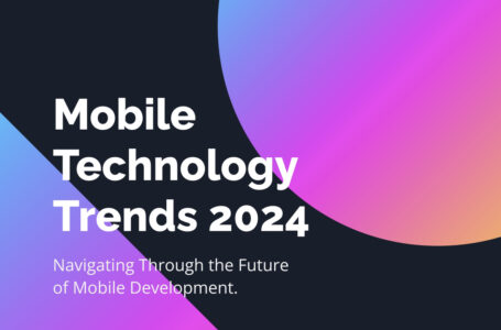 Top trendy w technologiach mobilnych na 2024 i kolejne lata