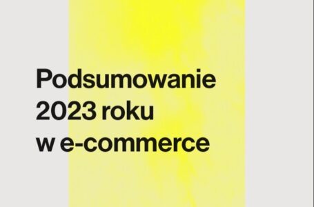 Podsumowanie 2023 roku w e-commerce